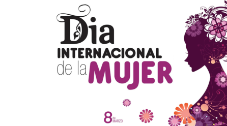 “FELIZ DÍA INTERNACIONAL DE LA MUJER”